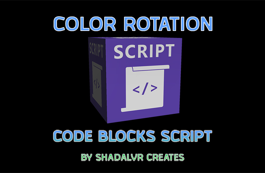 Meta Horizon Worlds Code Blocks Script - Color Rotation by ShadalVR