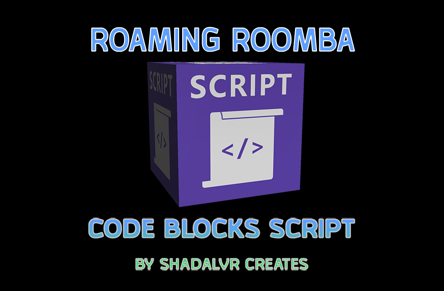 Meta Horizon Worlds Code Blocks Script - Roaming Roomba by ShadalVR Creates
