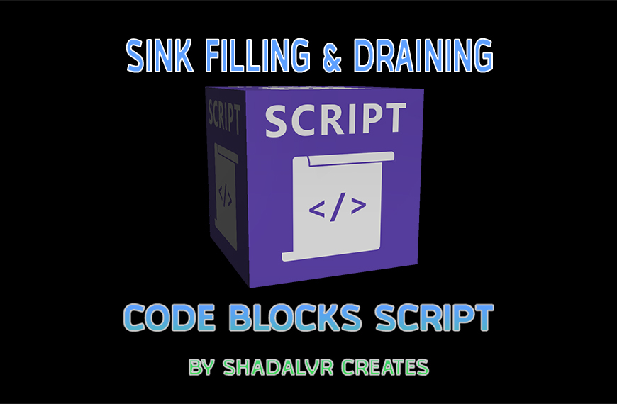 Meta Horizon Worlds Code Blocks Script - Sink Filling And Draining by ShadalVR