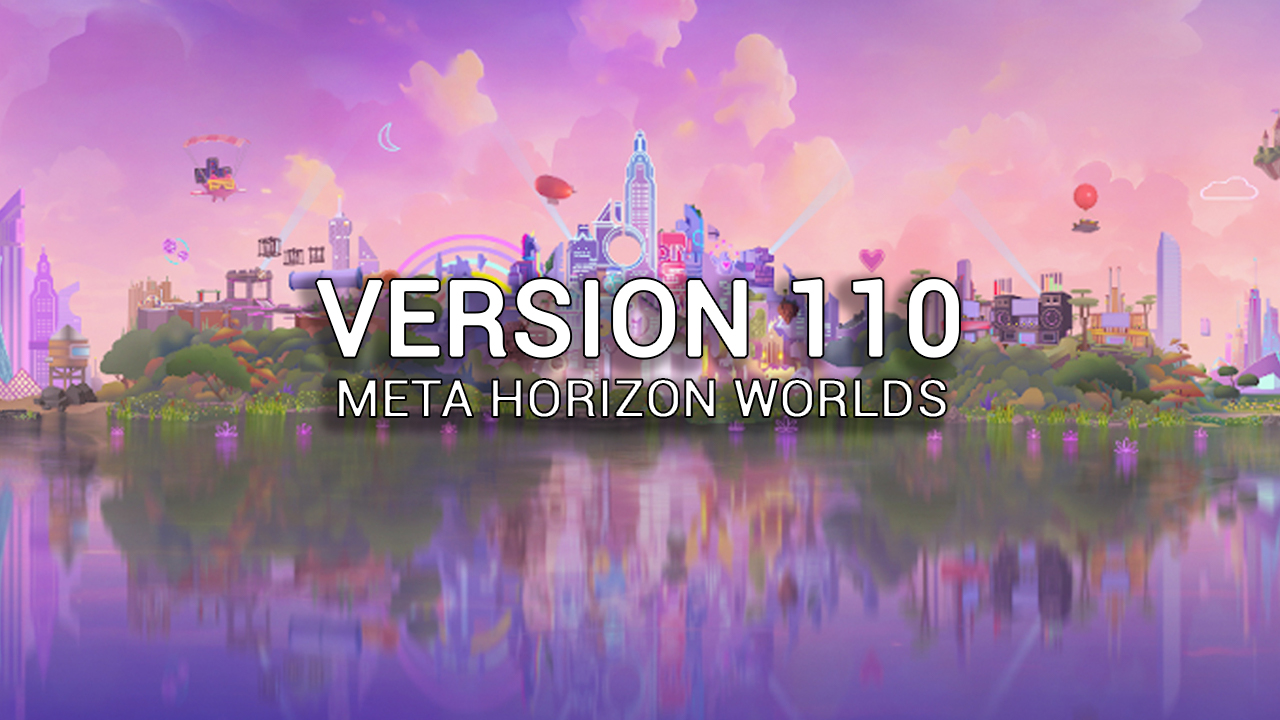 Meta Horizon Worlds Update V110